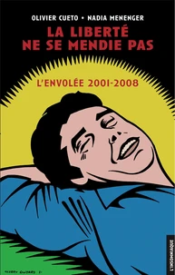 La liberté ne se mendie pas