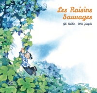 Cuilin Ge et Jinglu Wu - Les raisins sauvages.