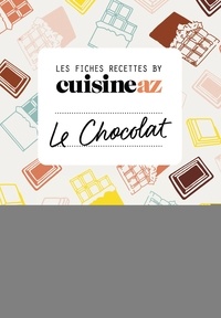  CuisineAZ - Les fiches recettes by CuisineAZ - Le chocolat.