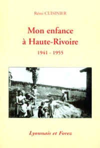 Mon enfance à Haute-Rivoire