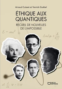 Éthique aux quantiques - Recueil de nouvelles de l'impossible
