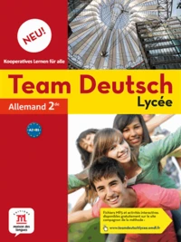 Allemand 2e Team Deutsch Lycée Neu! A2-B1