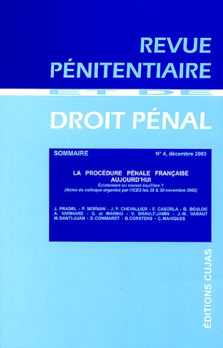 Jean Pradel et Patrick Morvan - Revue pénitentiaire et de droit pénal N° 4, Décembre 2003 : La procédure pénale française aujourd'hui.