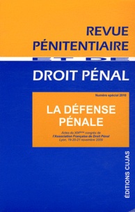 André Varinard - Revue pénitentiaire et de droit pénal N° spécial 2010 : La défense pénale.