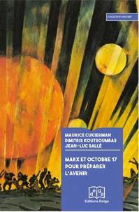 Marx et Octobre 17 pour préparer l'avenir