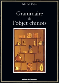Grammaire De L'Objet Chinois