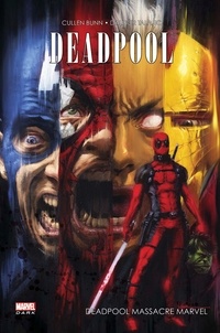Cullen Bunn et Dalibor Talajic - Deadpool  : Deadpool massacre Marvel.