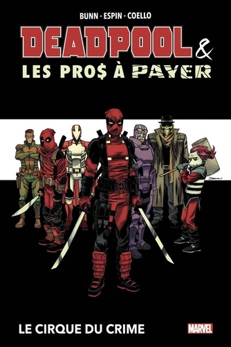Deadpool et les Pros à payer. Le cirque du crime