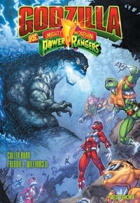 Cullen Bunn et Freddie E. Williams II - Godzilla vs. Mighty Morphin Power Rangers.
