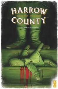 Cullen Bunn et Tyler Crook - Harrow County Tome 3 : Charmeuse de serpents.