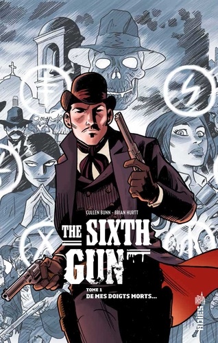 The Sixth Gun Tome 1 De mes doigts morts... - Occasion