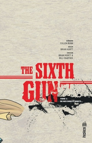 The Sixth Gun Tome 1 De mes doigts morts... - Occasion