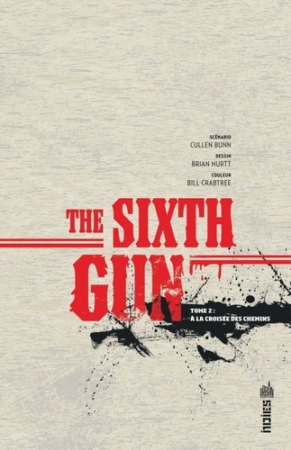 The Sixth Gun Tome 2 A la croisée des chemins