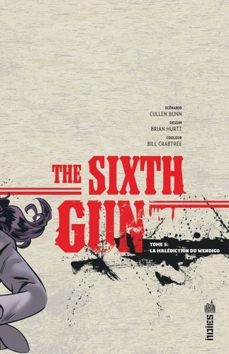 The Sixth Gun Tome 5 La malédiction du Wendigo