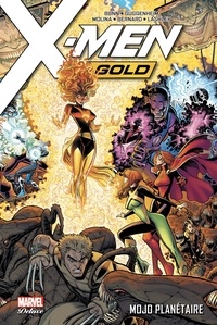 Cullen Bunn et Marc Guggenheim - X-Men Gold (2017) T02 - Mojo planétaire.