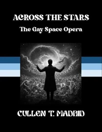 Across the Stars: The Gay Space Opera