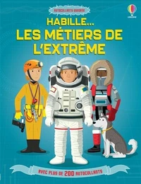 Habille... les métiers de l'extrême