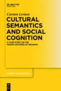 Cultural Semantics and Social Cognition - A Case Study on the Danish Universe of Meaning.
