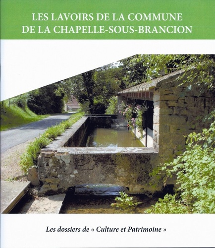  Culture et Patrimoine - Les lavoirs de la commune de La Chapelle-sous-Brançion.