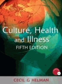 Culture, Health and Illness.