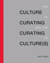 Culture of Curating and the Curating of Culture(s).