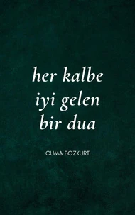 her kalbe iyi gelen bir dua