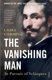 The Vanishing Man In Pursuit of Velazquez /anglais