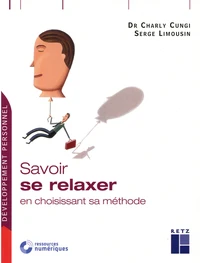Savoir se relaxer en choisissant sa méthode