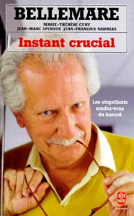 Instant Crucial. Les Stupefiants Rendez-Vous Du Hasard