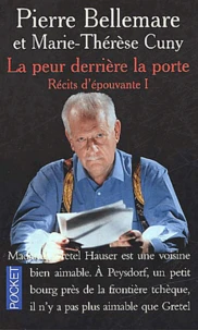 La Peur Derriere La Porte : Recits D'Epouvante. Tome 1