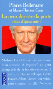 La Peur Derriere La Porte. Tome 1, Recits D'Epouvante