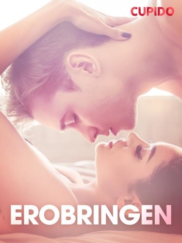 Cupido - Erobringen - erotiske noveller.