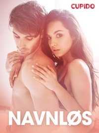  Cupido - Navnløs - erotiske noveller.