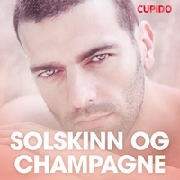  Cupido et Dea Davidsen - Solskinn og champagne – erotiske noveller.
