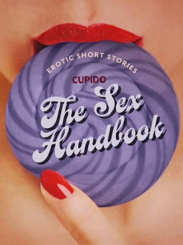  Cupido et Saga Egmont - The Sex Handbook - And Other Erotic Short Stories from Cupido.