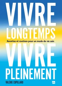 Vivre longtemps, vivre pleinement