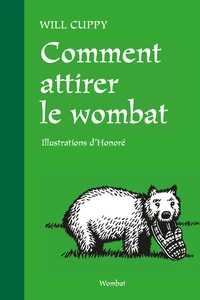 Comment attirer le wombat