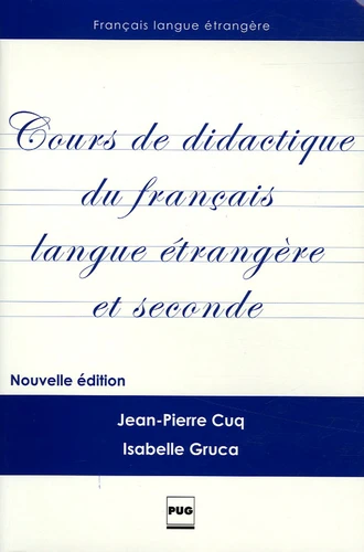 Cours de didactique du français langue étrangère et seconde. Edition ...