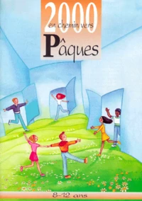 Les 8-12 ans en chemin vers Pâques Tome 2000
