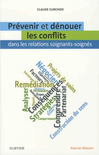 Prévenir et dénouer les conflits dans les relations soignants-soignés
