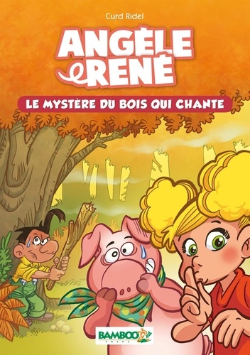 Angèle & René Tome 1 Le mystère du bois qui chante - Occasion