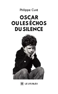 Oscar ou les échos du silence