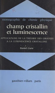 Champ cristallin et luminescence
