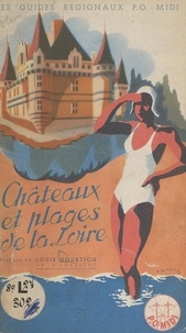  Curnonsky et J. E. Auclair - Châteaux et plages de la Loire.