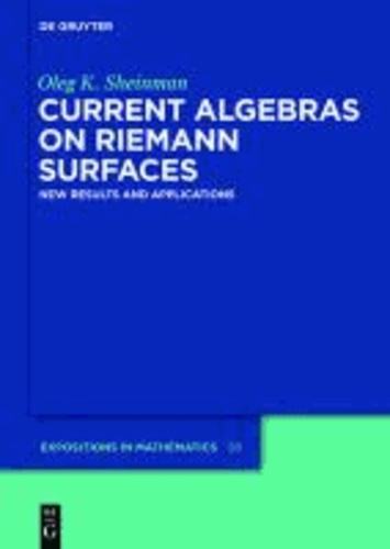 Current Algebras on Riemann Surfaces - New Results and Applications.