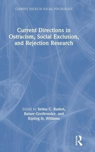 Selma Rudert - Current Directions in Ostracism, Social Exclusion and Rejection Research.