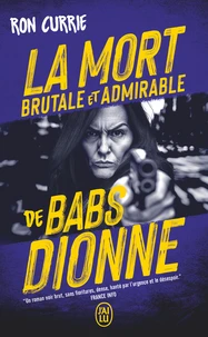 La mort brutale et admirable de Babs Dionne