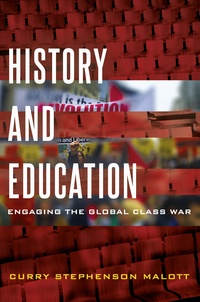 Curry stephenson Malott - History and Education - Engaging the Global Class War.