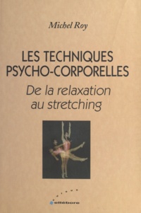  Cursus - Les techniques psycho-corporelles - De la relaxation au stretching.