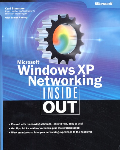 Curt Simmons et James-F Causey - Windows Xp Networking Inside Out.